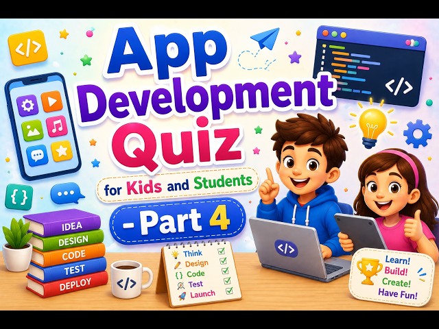 App Development Quiz for Kids   Part 4