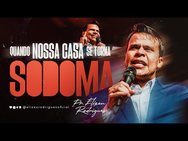 When Our Home Becomes SODOM l Pr. Elizeu Rodrigues