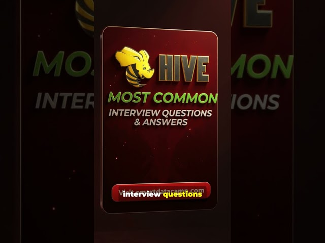 Apache Hive Interview Questions and Answers: 100+ FAQ for Big Data Success
