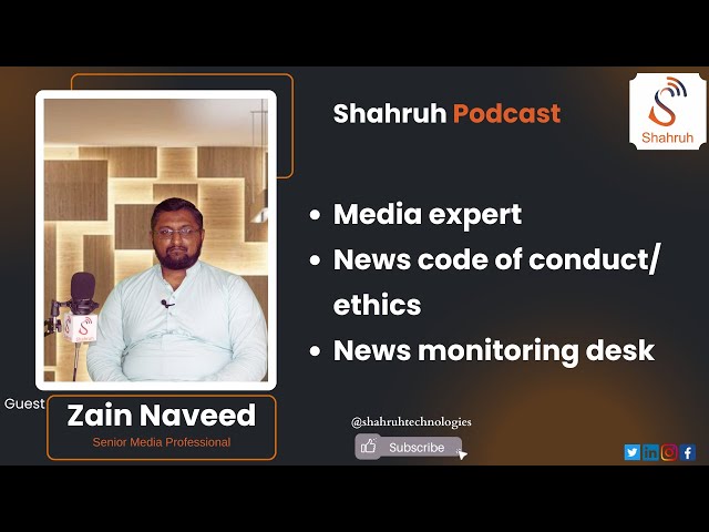 Exploring Media Ethics: Podcast with Zain Naveed on News Code of Conduct and Monitoring