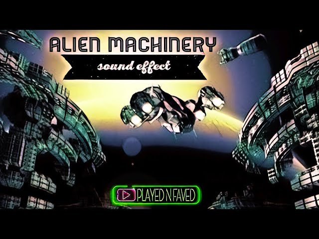 Alien Machinery Sound Effects / Alien Machine Sounds / Space Machinery Sounds / Royalty Free