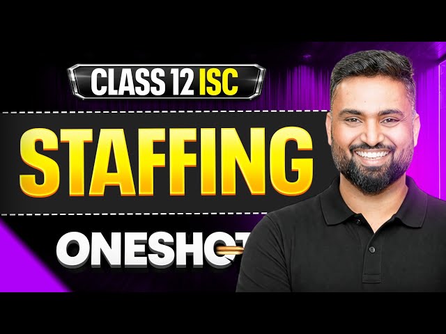 Staffing | Class 12 ISC | Commerce Oneshot |  Shubham Jagdish | 8112601234 | #shubhamsambhallega