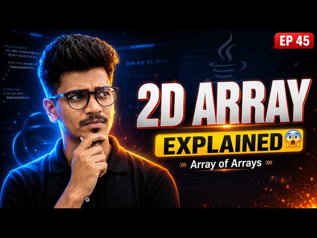 2D Array in Java Tutorial — Full Explanation with Examples | Java Full Course 2026 EP 45