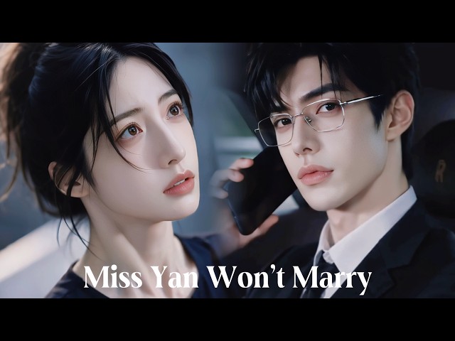 Miss Yan Won't Marry❤️Betrayed, lost baby & shares, then a mystery CEO steps in—her revenge begins!