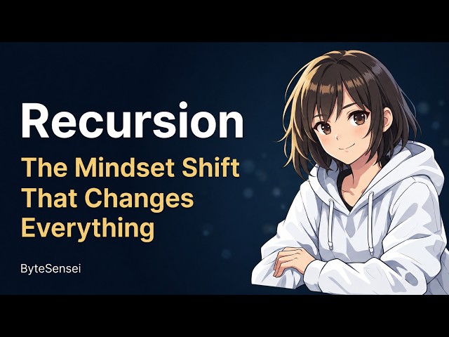 Recursion Explained in 10 Minutes | Think Like a Programmer (DSA Series #3)