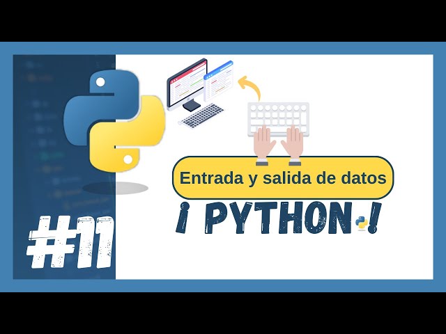 Curso Python 🐍| Entrada y salida de datos en Python
