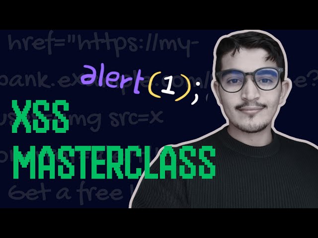 XSS Masterclass : all what you need to know about XSS ! 