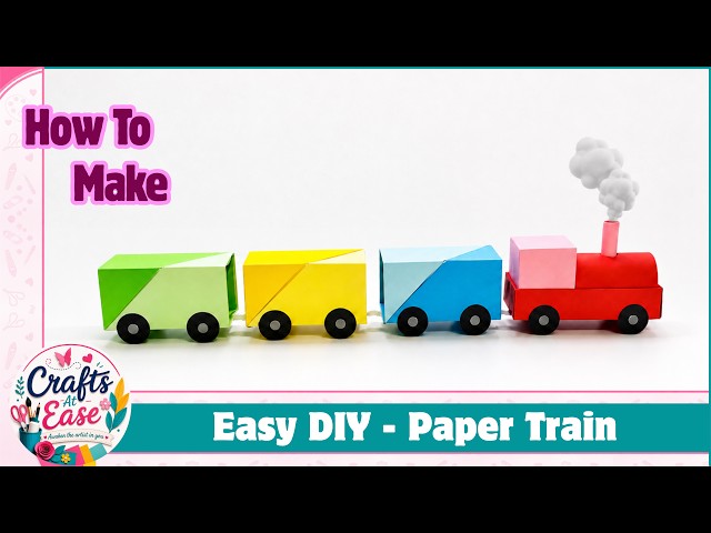 How to Make a Paper Train | Easy School Craft | English Subtitle | Crafts At Ease