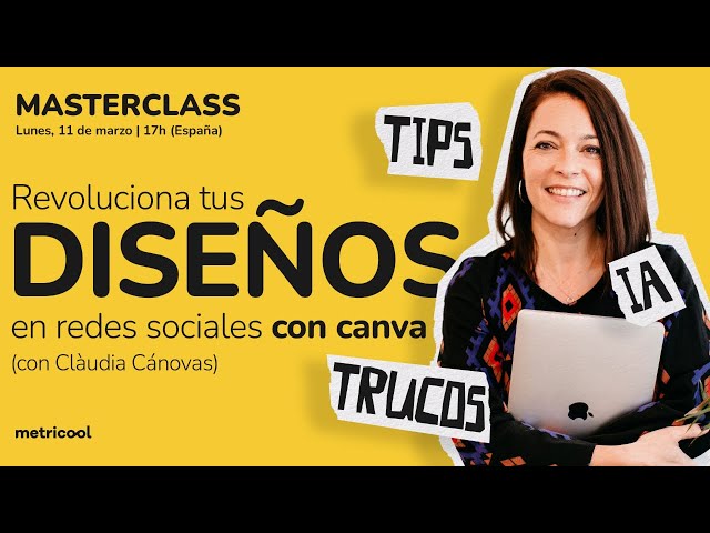 [MASTERCLASS] Revoluciona tus Diseños en Redes Sociales con Canva ✏️ IA de Canva, Tips y mucho más