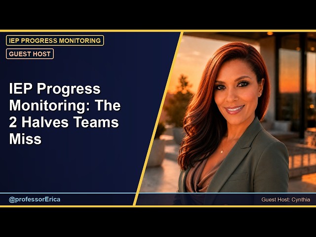 IEP Progress Monitoring: The 2 Halves Teams Miss
