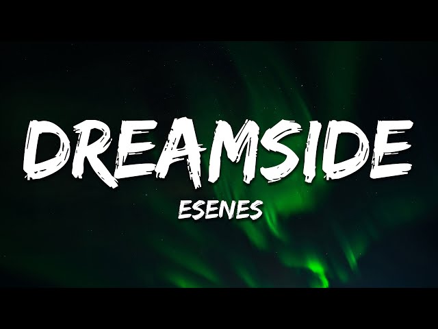 esenes - dreamside