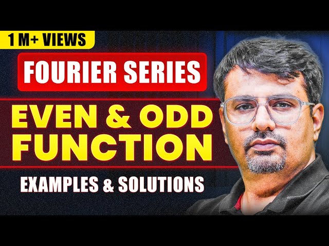 Fourier Series examples and solutions for Even and Odd Function