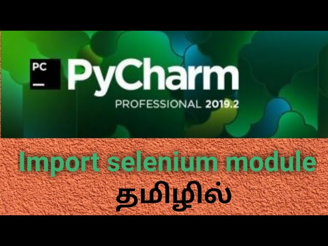 Import selenium module in pycharm in Tamil