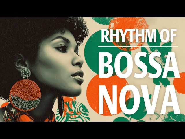 Best Bossa Nova Songs 2025 ❄️ Top 50 Covers for Concentration and Productivity