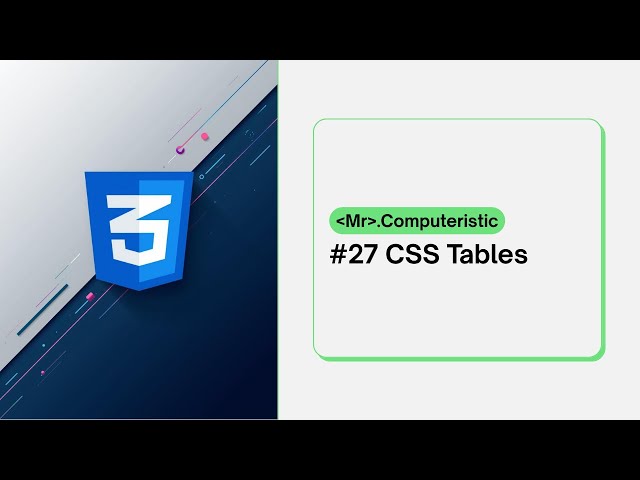 CSS Tables - How to design tables in CSS? - CSS tutorials for absolute beginners - CSS course 2025