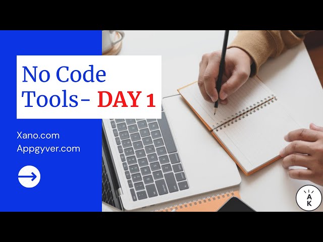 No-Code Tools Learning Day 1, with with AppGyver and Xano