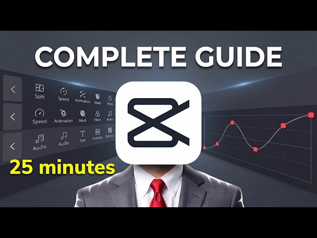 Master CapCut in 25 Minutes 🔥 | Full Beginner Tutorial (2026)