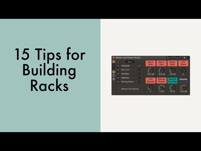 15 Tips for Building Racks Better & Faster in Ableton Live