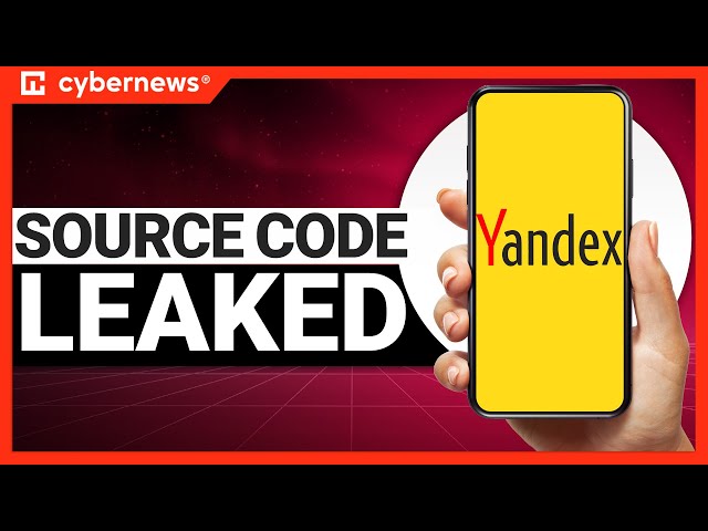Yandex Source Code Leaked | cybernews.com