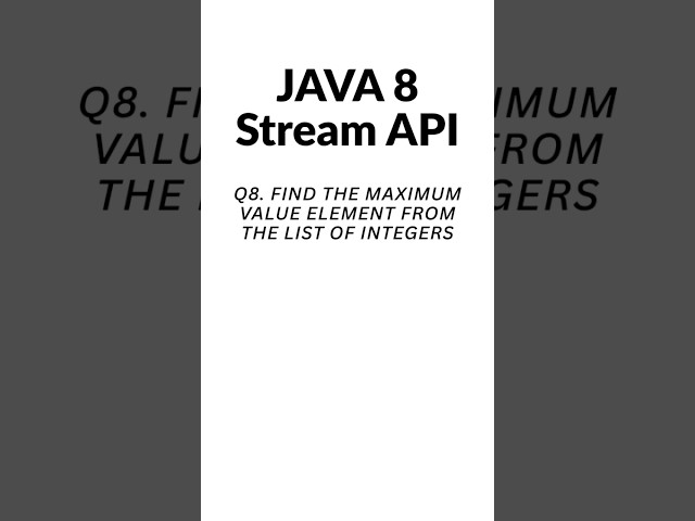 Java 8 Stream API | Find Maximum Value from a List | Day 8 #Shorts