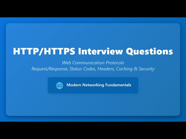 HTTP HTTPS Interview Questions | Web Communication Protocols Explained