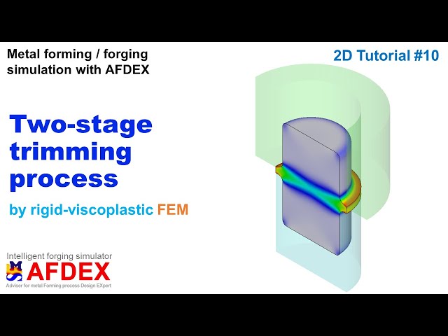 Hot forging and trimming process simulation || AFDEX 2D || Two-stage