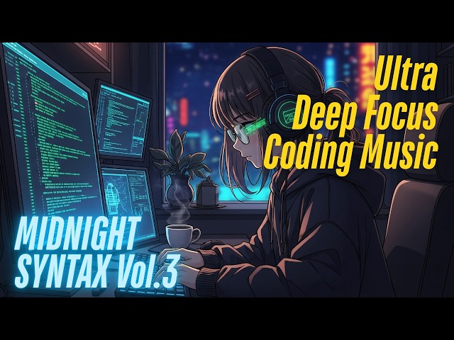 Midnight Syntax 🖥️ Deep Focus Coding Music — 3 Hours of Dark Lo-Fi Beats for Programming