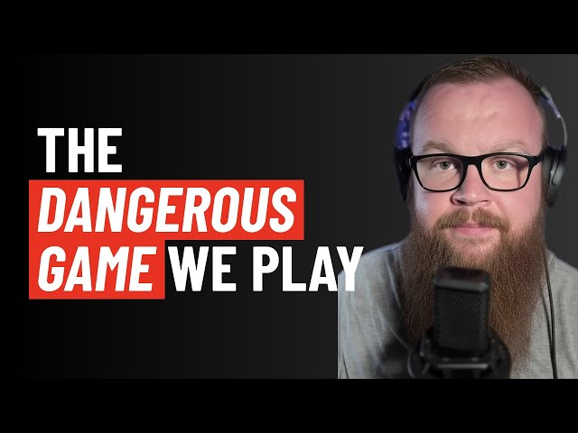 DAILY DEBRIEF #45: The DANGEROUS Game We Play