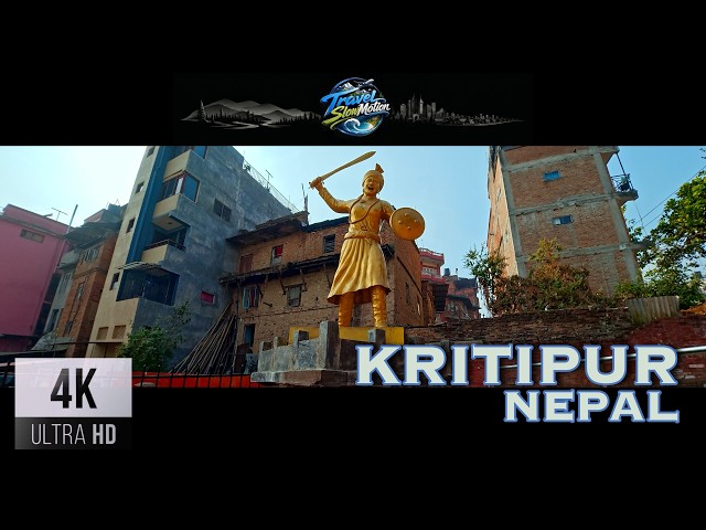 A CINEMATIC TOUR OF KRITIPUR NEPAL - Explore! Travel Inspiration in 4K Slow Motion!