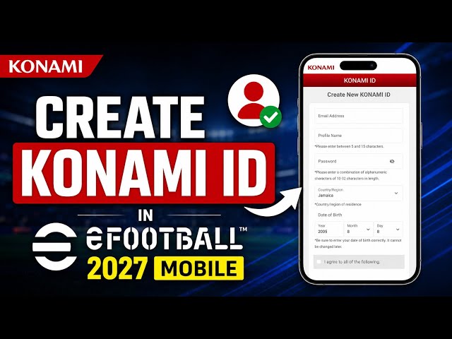 How To Create KONAMI ID In eFootball 2027 Mobile (Full Guide)