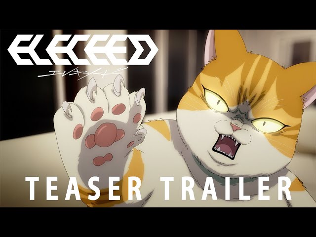 ELECEED | Official Teaser Trailer（English ver.）