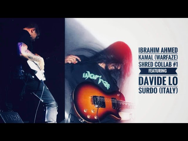 Ibrahim Ahmed Kamal (Warfaze) shreds with Davide Lo Surdo (Italy)