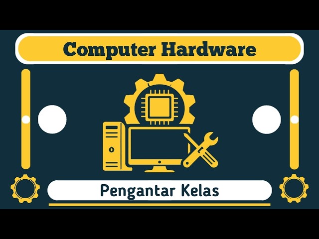 Pengantar Kelas - Computer Hardware (260202)