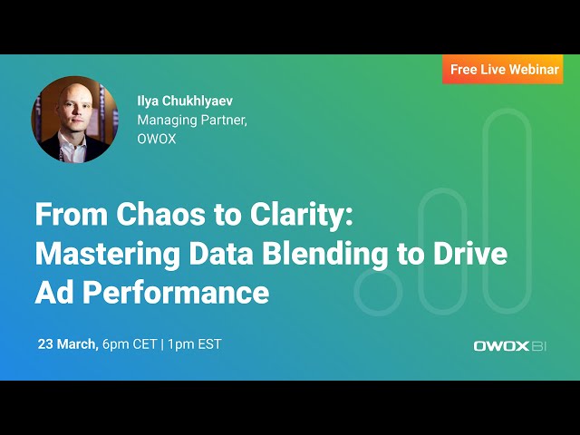 From Chaos to Clarity: Mastering Data Blending to Drive Ad Performance