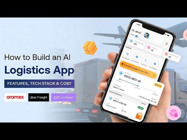 How to Build an AI Logistics App in 2026 | Build a Logistics App Like Aramex & Uber Freight