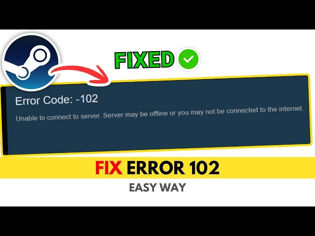 Fix Steam Error Code 102 (Unable to Connect to Server) –  2026