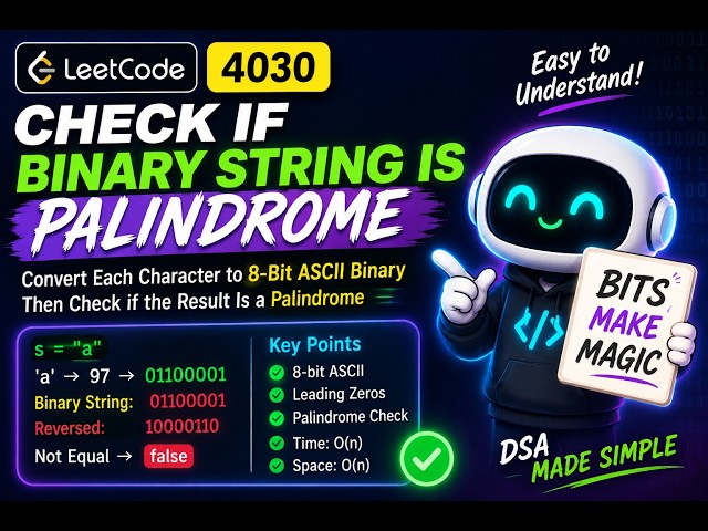 Weekly Contest 516 LeetCode 4030: Check if Binary String Is Palindrome | ASCII to 8-Bit Binary