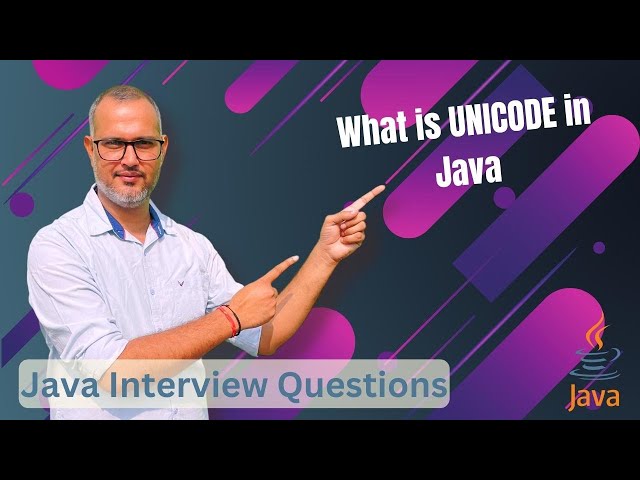 5. What is UNICODE in Java | What is UNICODE | Why java uses UNICODE