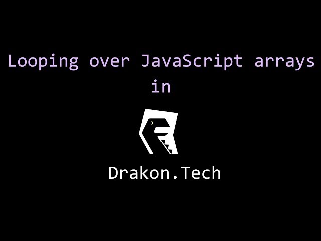 Drakon.Tech tutorial: how to iterate over an array in JavaScript