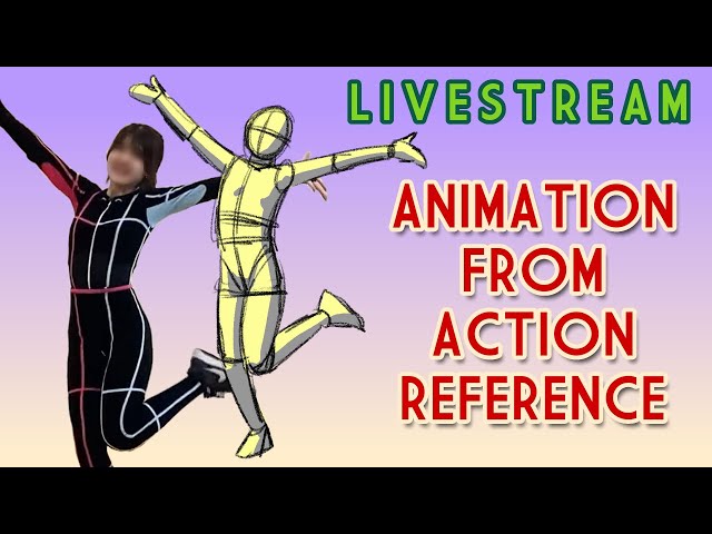 LIVESTREAM: Animation From Action Reference