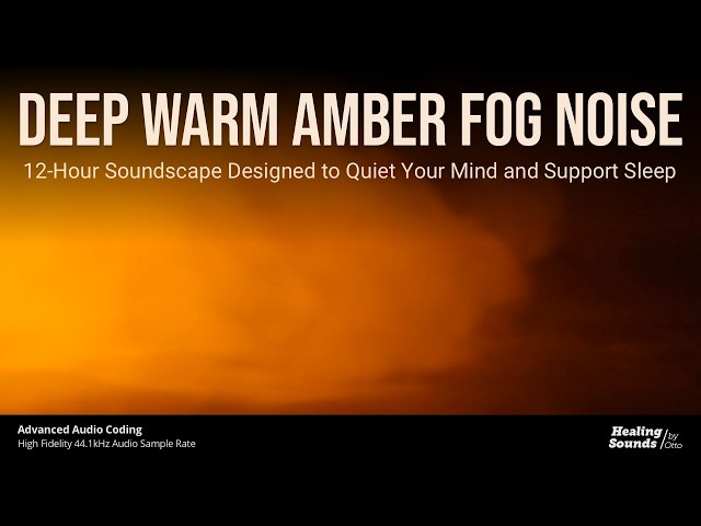 Hypnotonic Amber Fog Noise 🌫️ | 12 Hours of Brown & Orange Noise for Sleep, Focus, and Relaxation
