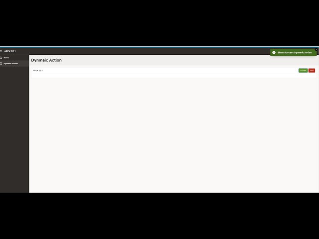 Oracle APEX 26.1 : Show Success Dynamic Action and Show Error Dynamic Action