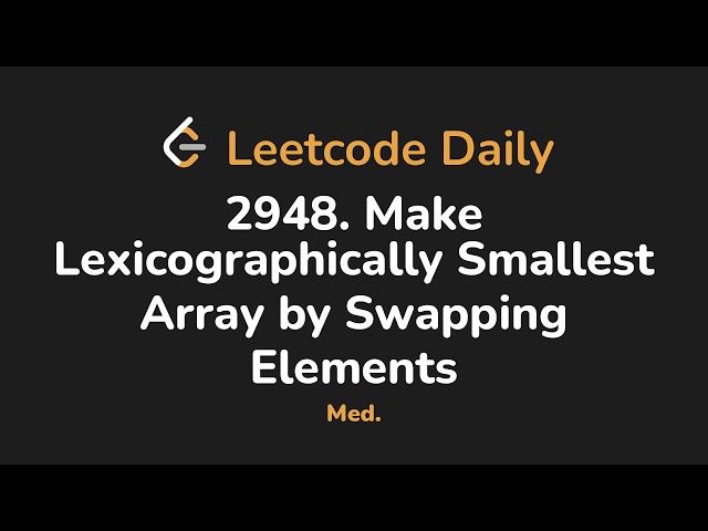 2948. Make Lexicographically Smallest Array by Swapping Elements | Leetcode Daily - Python