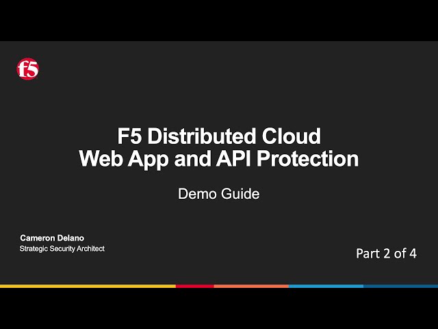 F5 Distributed Cloud Web App and API Protection Demo Guide Part 2 – WAF Configuration