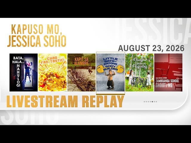 KMJS livestream August 23, 2026 Episode - Replay | Kapuso Mo, Jessica Soho