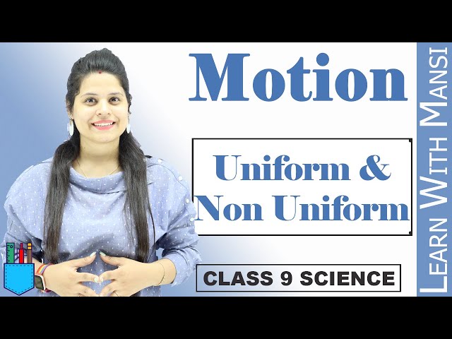 Class 9 Science | Chapter 8 | Uniform and Non Uniform Motion | Motion | NCERT