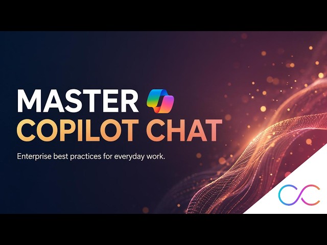 Full Microsoft 365 Copilot Chat Training for Enterprise Users