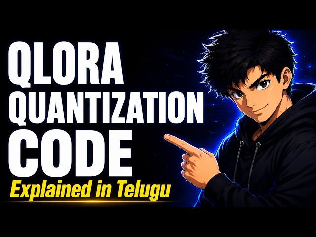 🚀 Quantization Code Explained in Telugu | QLoRA + Quantized Inference 🤖
