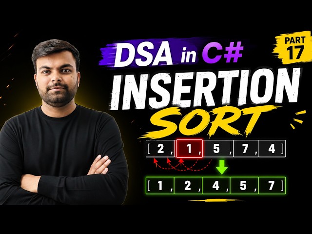 Insertion Sort in C# | Part 17 DSA Tutorial (Why it’s actually useful!)