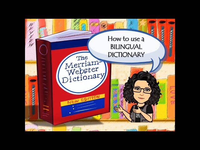 HOW TO USE A BILINGUAL DICTIONARY